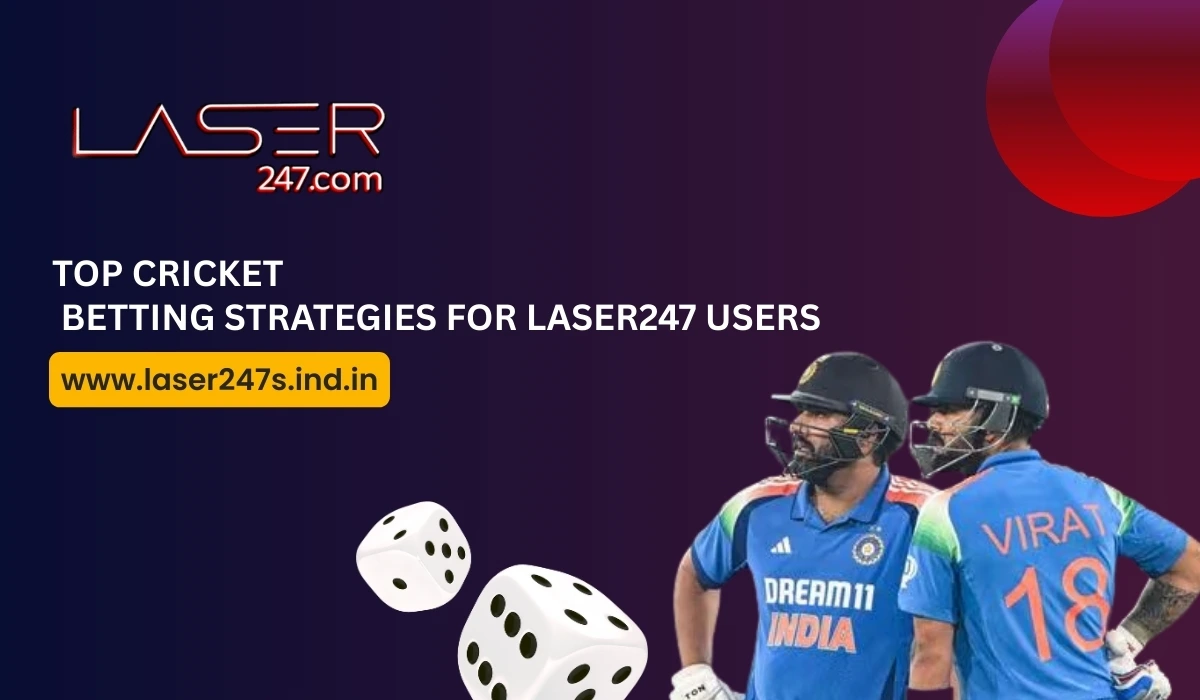 You are currently viewing Top Cricket Betting Strategies for Laser247 Users